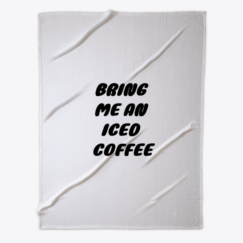 BRING ME AN ICED COFFEE