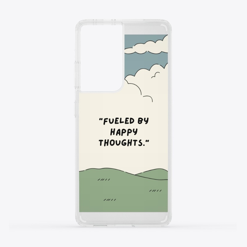 FUELED BY HAPPY THOUGHTS