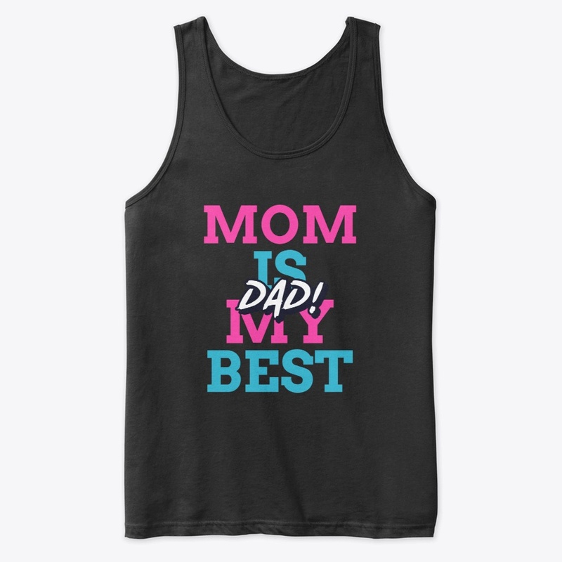 Mom Is My Best Dad!