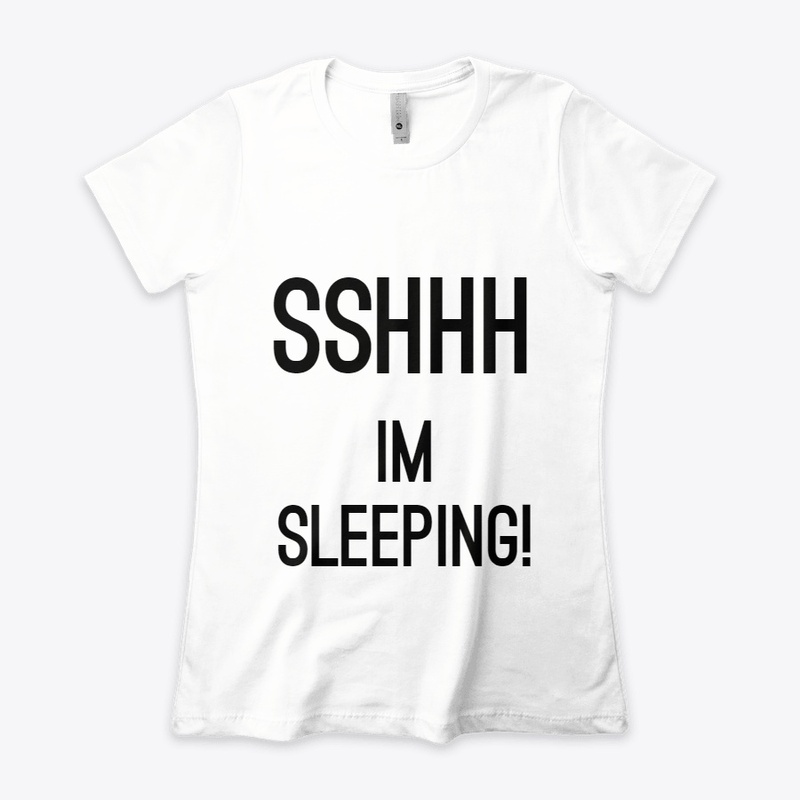 Sshhh, Im Sleeping!