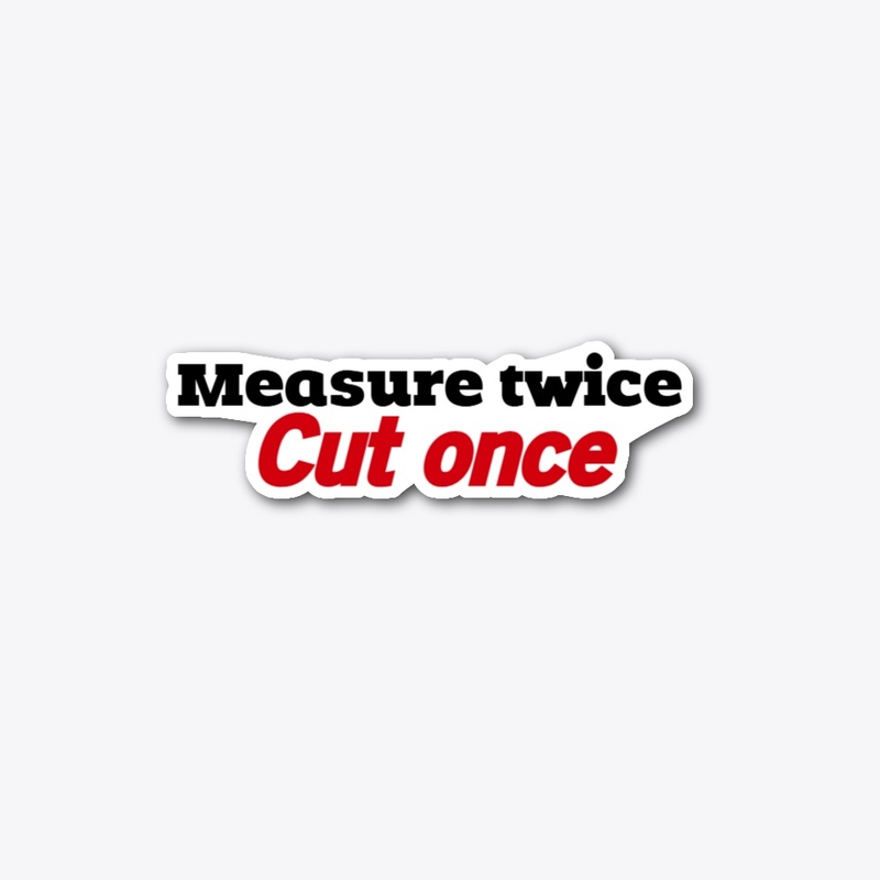 Funny Quote Sticker, DIY, Carpentry Gift