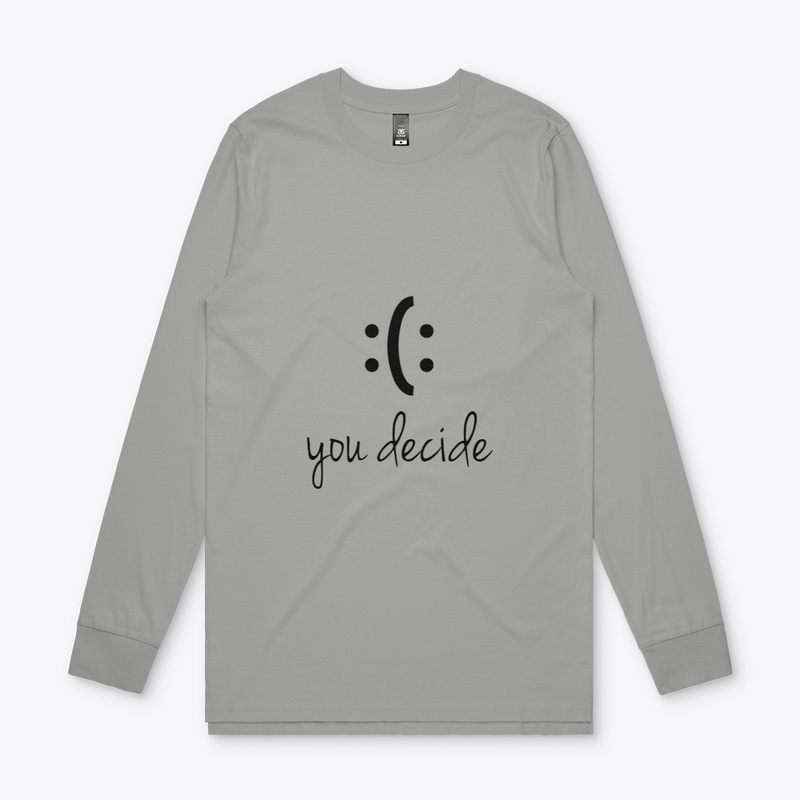 You decide quote women's hoodie,t-shirts