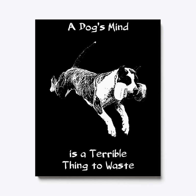 A Dog's Mind is a Terrible Thing 2 Waste