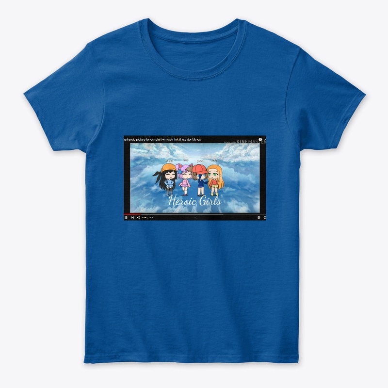 The Heroic Girls Women's Shirt (13+)