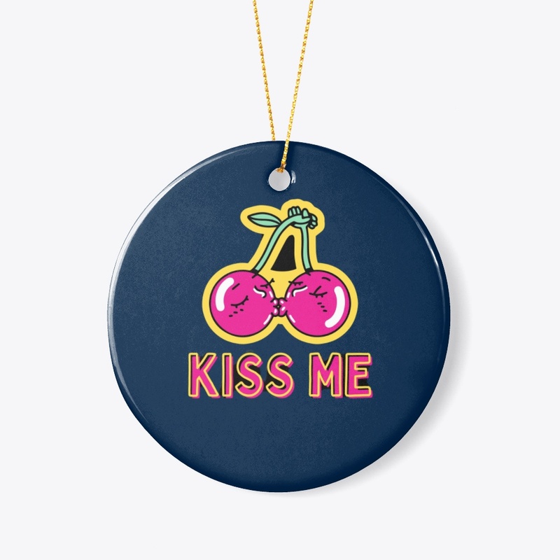 kiss me