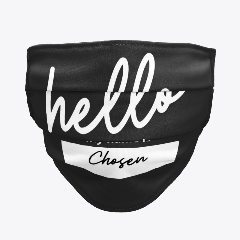 Hello My Name Is Chosen