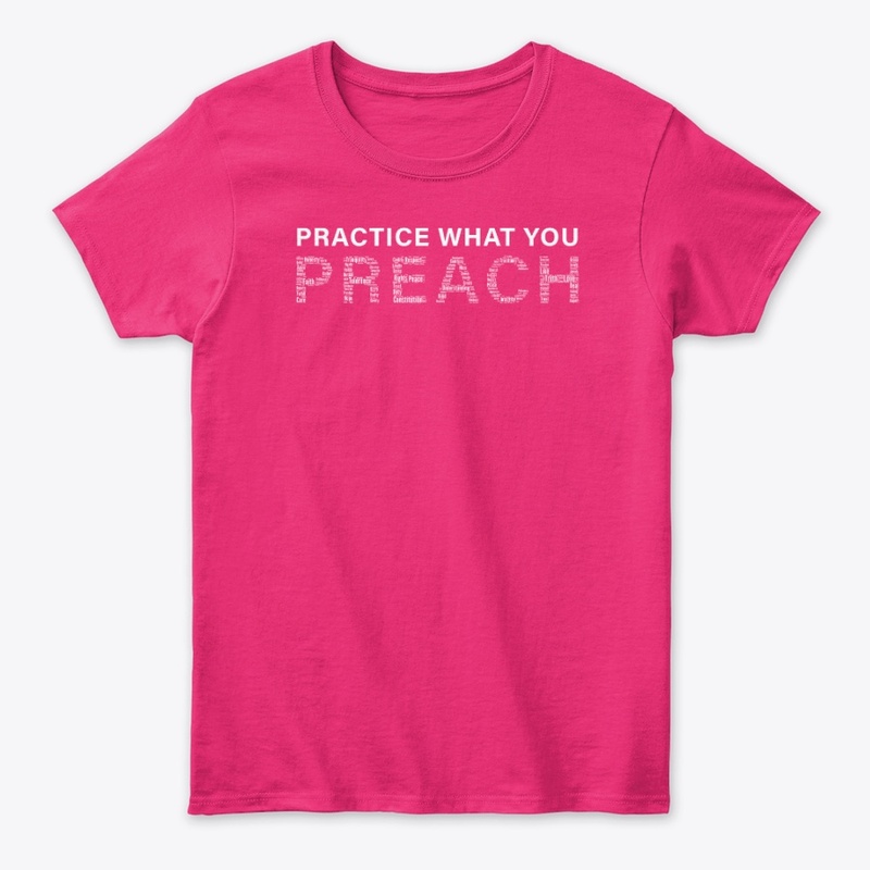 Practice What You Preach Merch