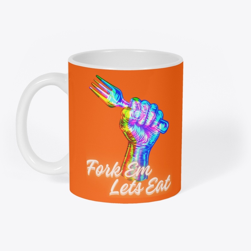 FORK EM LETS EAT