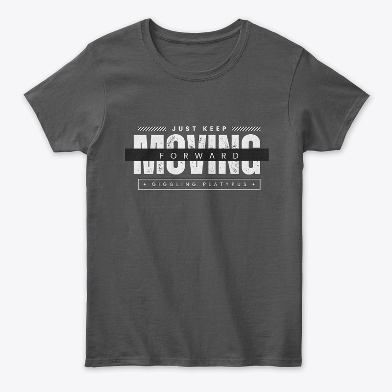 Moving forward T shirt Design