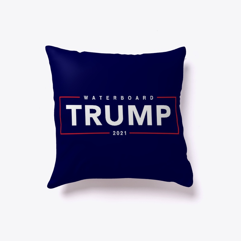 Waterboard Trump 2021
