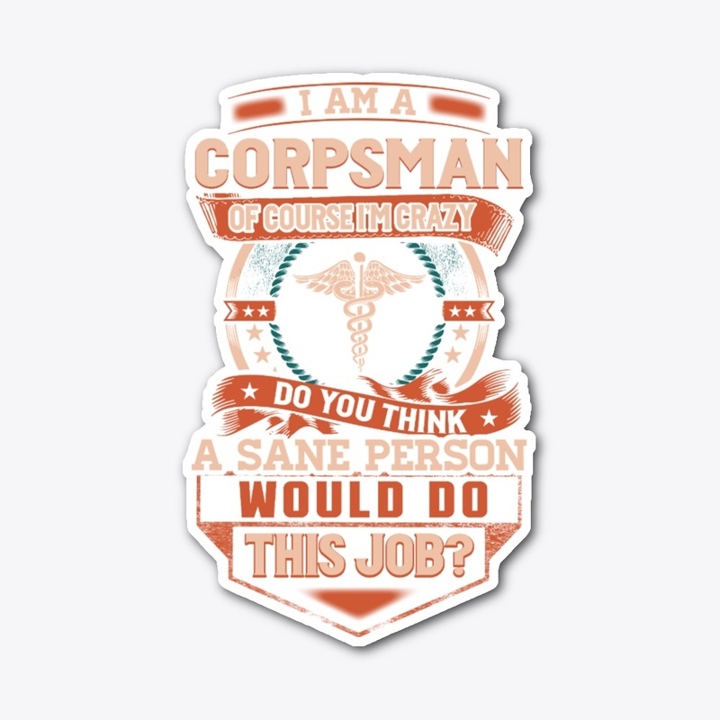 Corpsman Is Insane