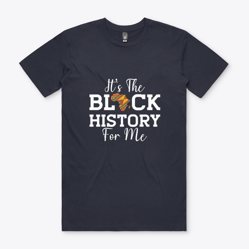 Its Black History For Me African Pride