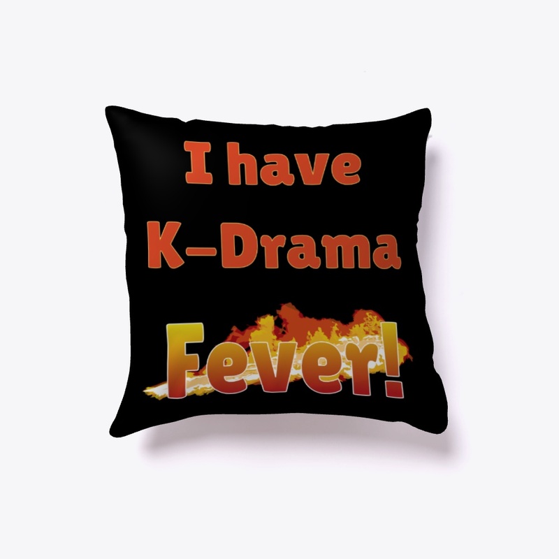 I have K-Drama Fever!