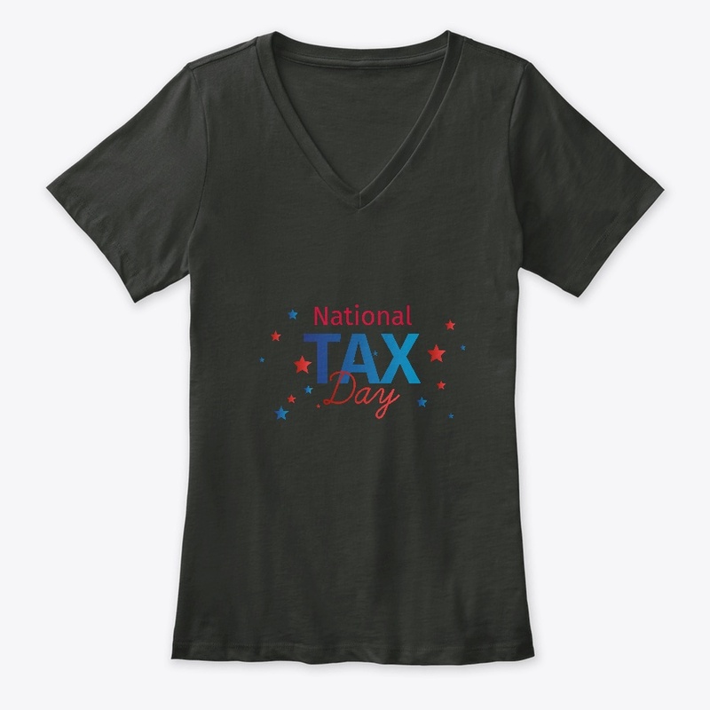 National Tax Day T-shirts 15 Apr 2019 .