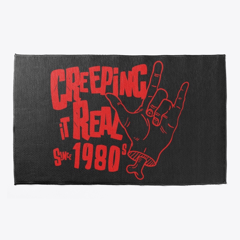 Creeping It Real Since the 1980s