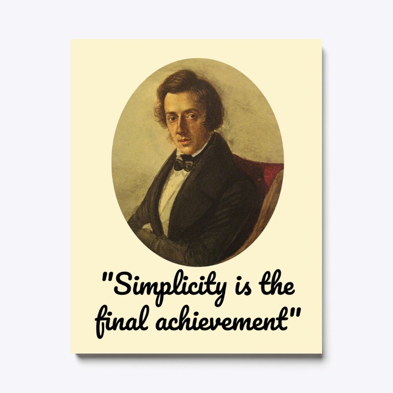 Frédéric Chopin - Pursue Simplicity