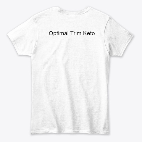 Optimal Trim Keto Man And  Woman White T-Shirt Back