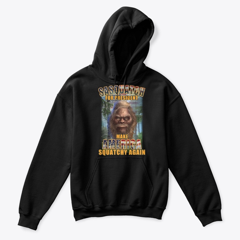 SASQUATCH FOR PRESIDENT - M.A.S.A.