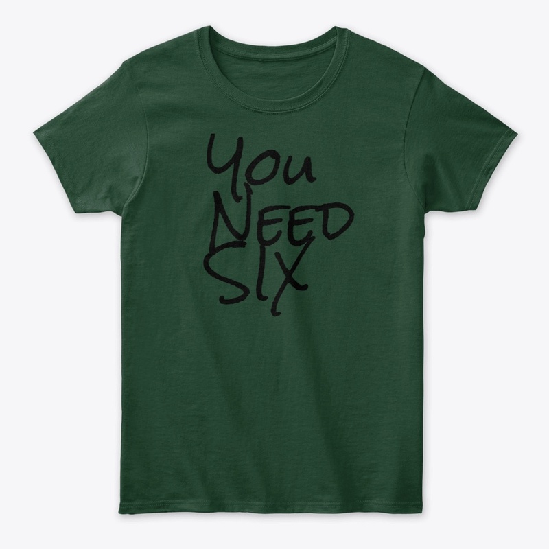 You Need Six