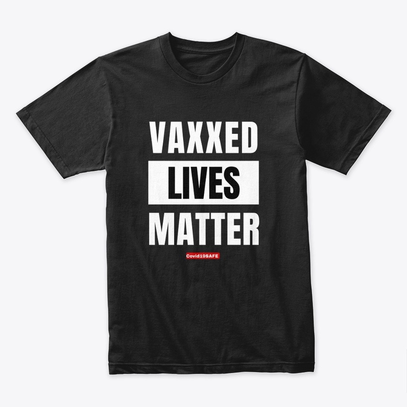 Vaxxed Lives Matter