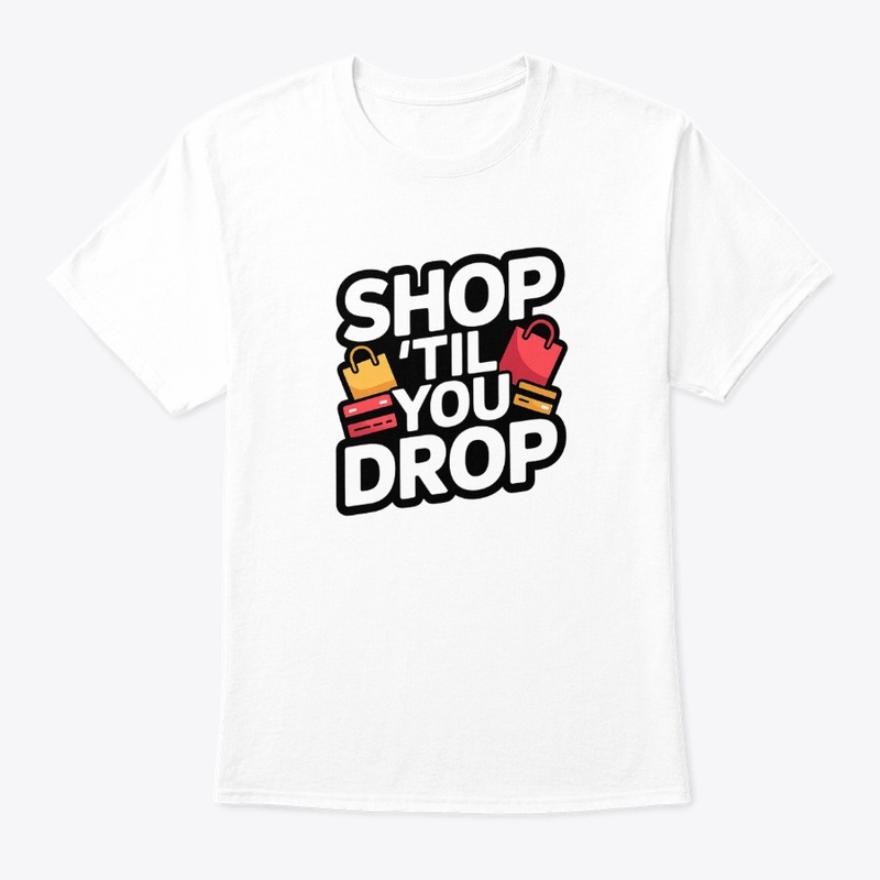 Shop Til You Drop