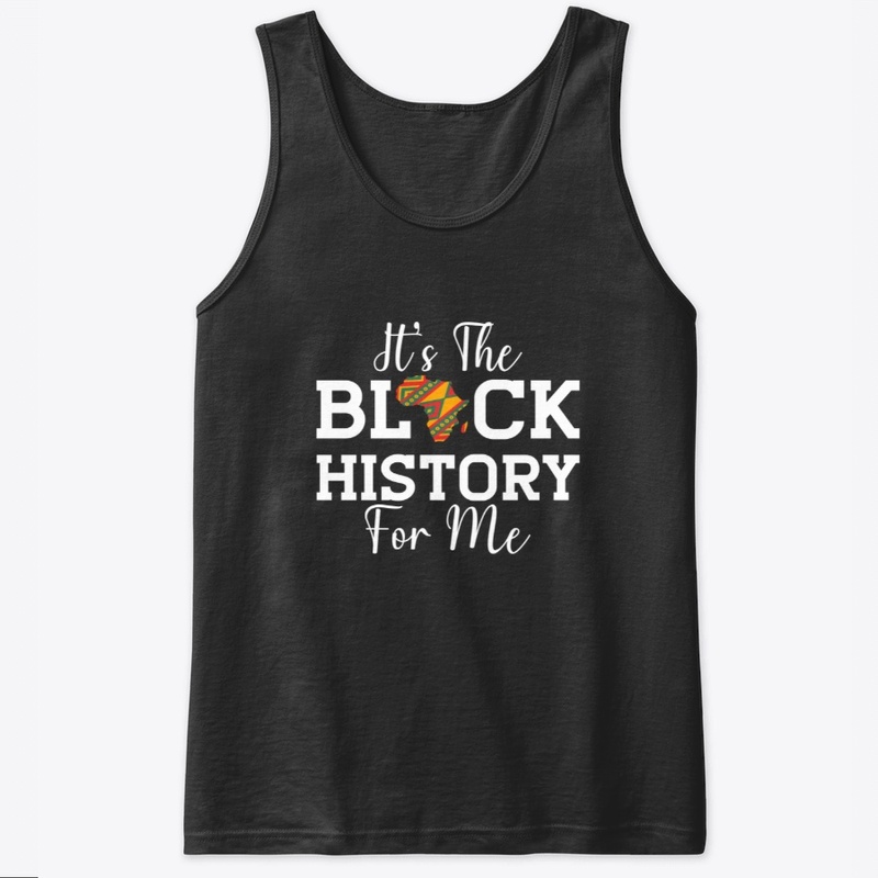 Its Black History For Me African Pride