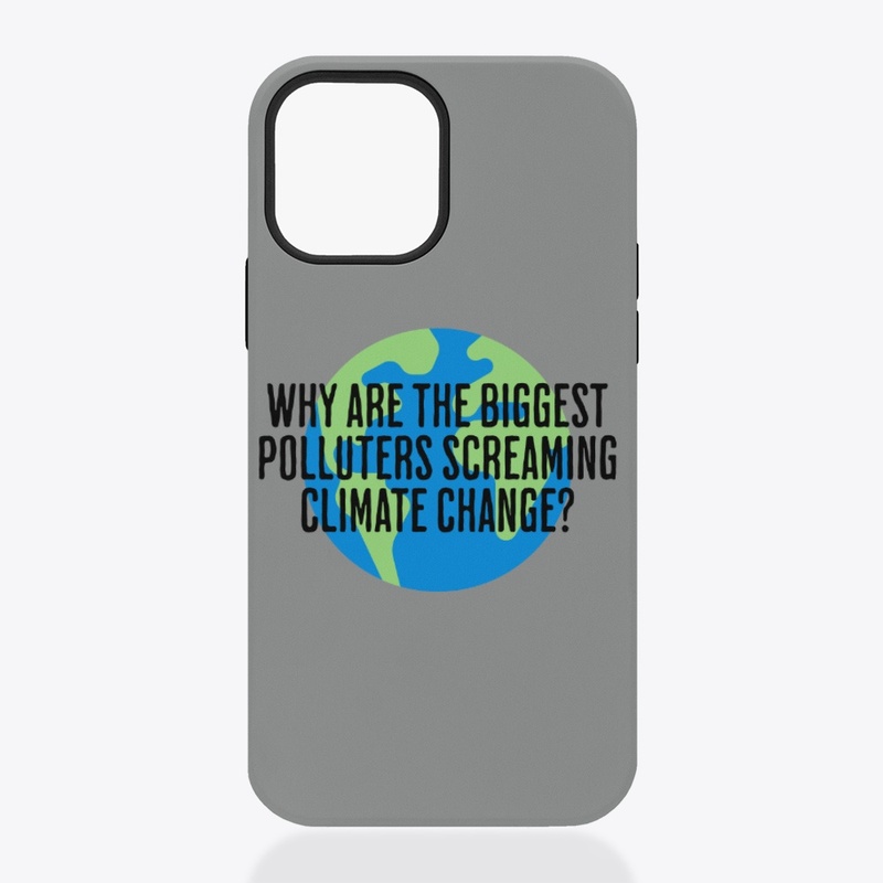  polluters screaming climate change