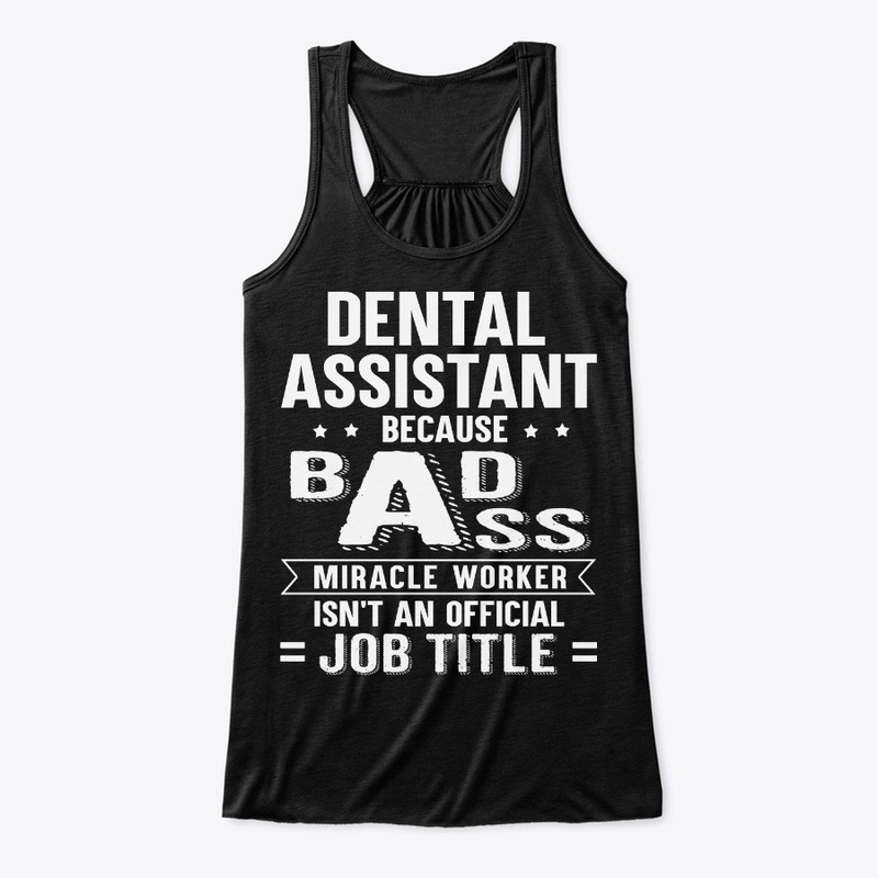 Dental Assistant Gift Miracle Worker