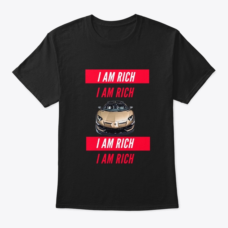 I AM RICH