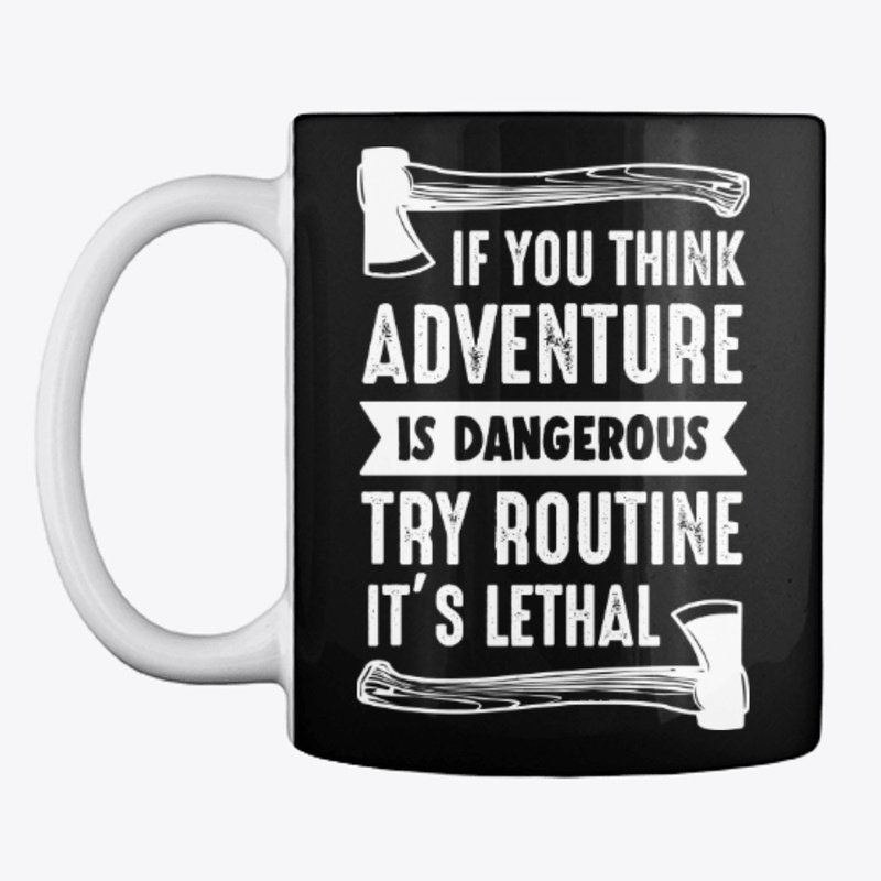Adventure is Dangerous
