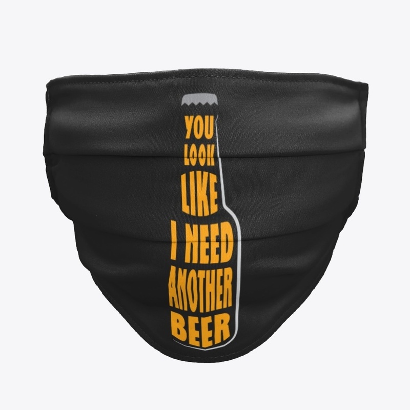 I need another beer