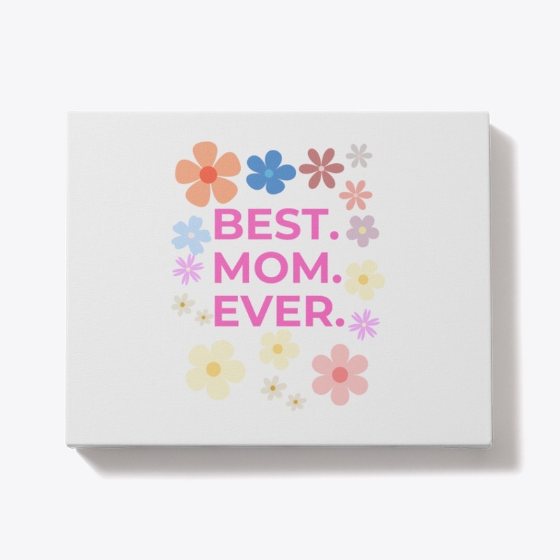 BEST MOM EVER