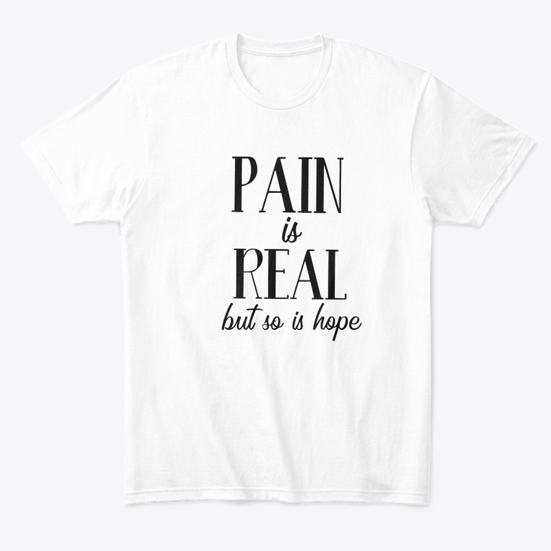Pain Is Real But So Is Hope