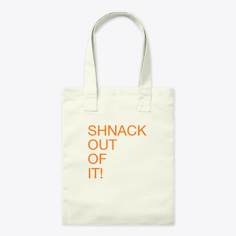 Shnack out of it Classy