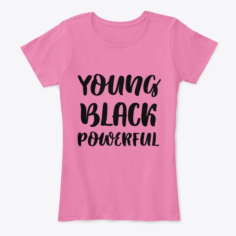 Young Black & Powerful [Black Lettering]