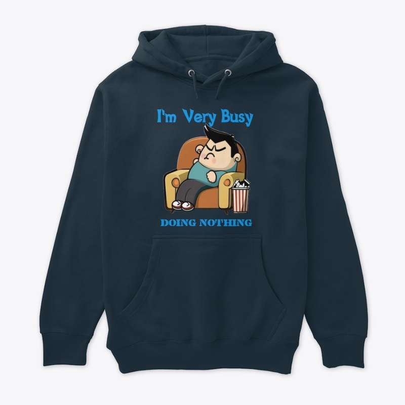 I'm Very Busy Doing Nothing