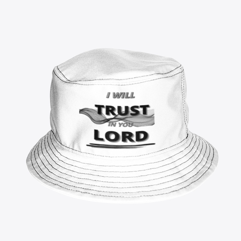 I Will Trust In You Lord