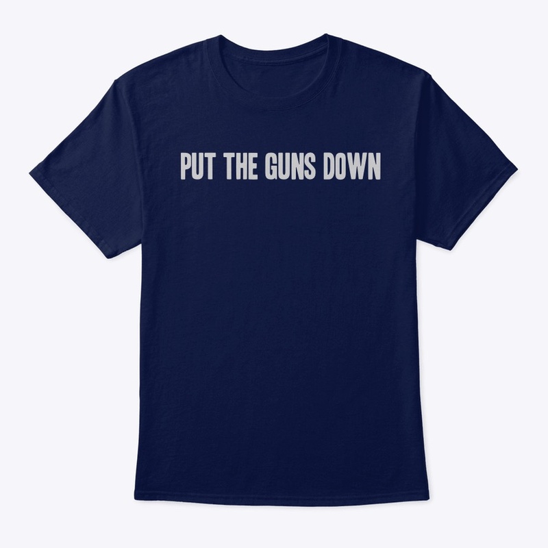 put the guns down 