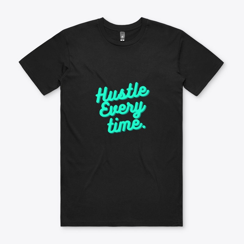Hustle every time.