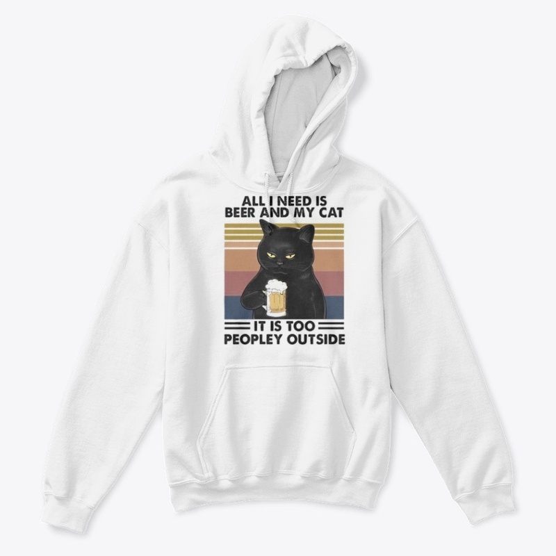 all i need is beer and my cat