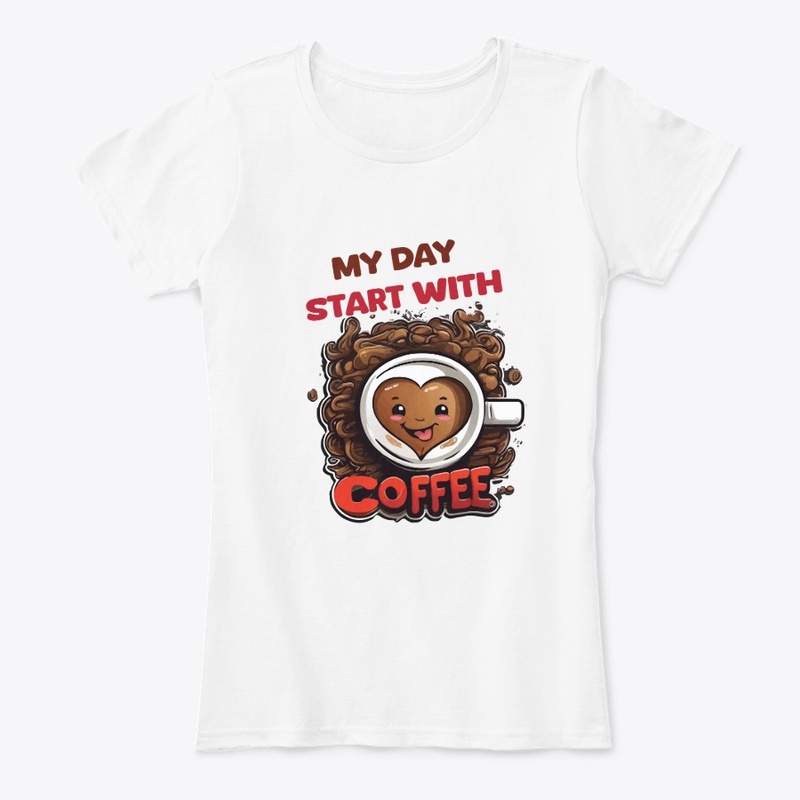 "MY DAY START WITH COFFEE"T-shirt