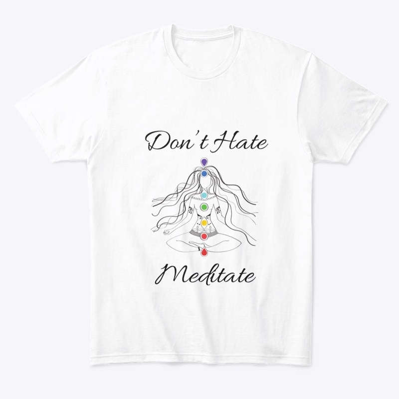 Don’t Hate Meditate