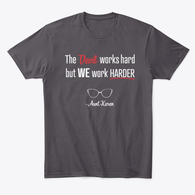 The devil works hard but we work harder