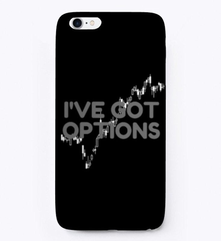 I've Got Options