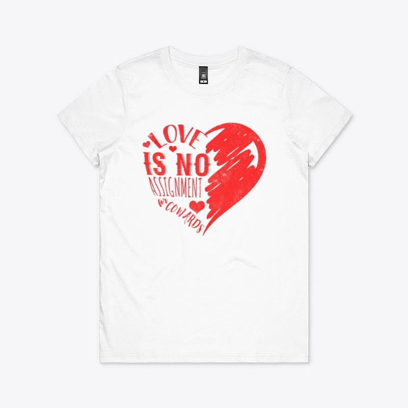 Love is no assignment cowards