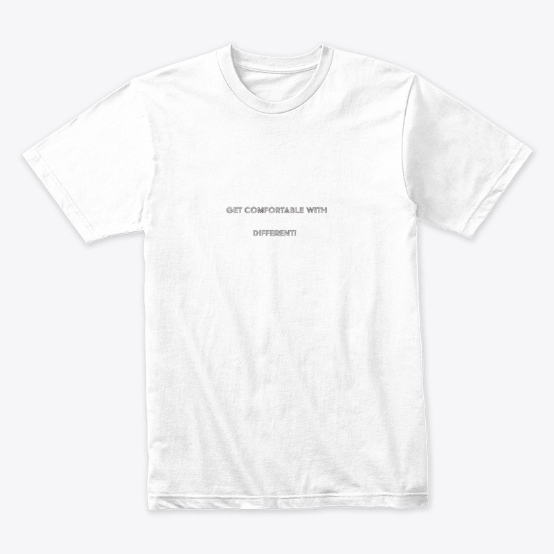 GET COMFORTABLE WITH DIFFERENT 