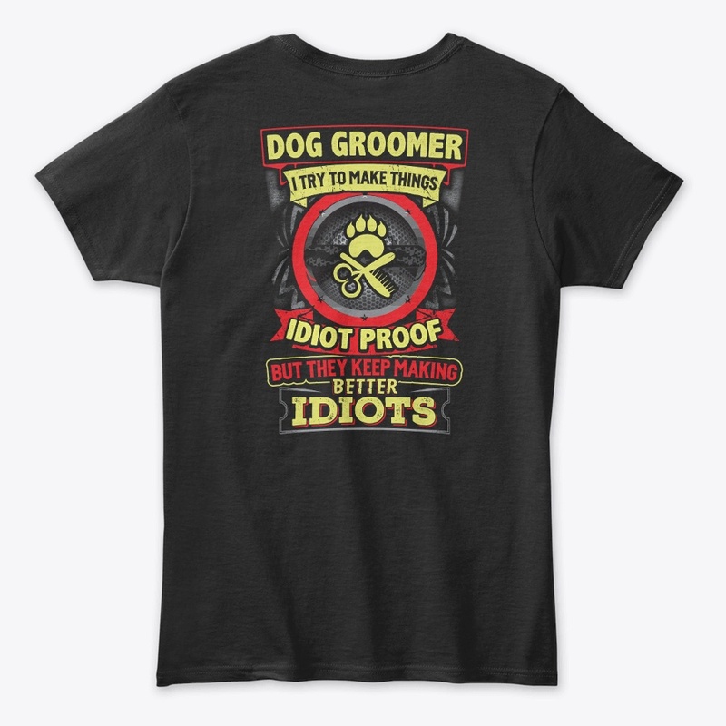 Dog Groomer Better Hoodie