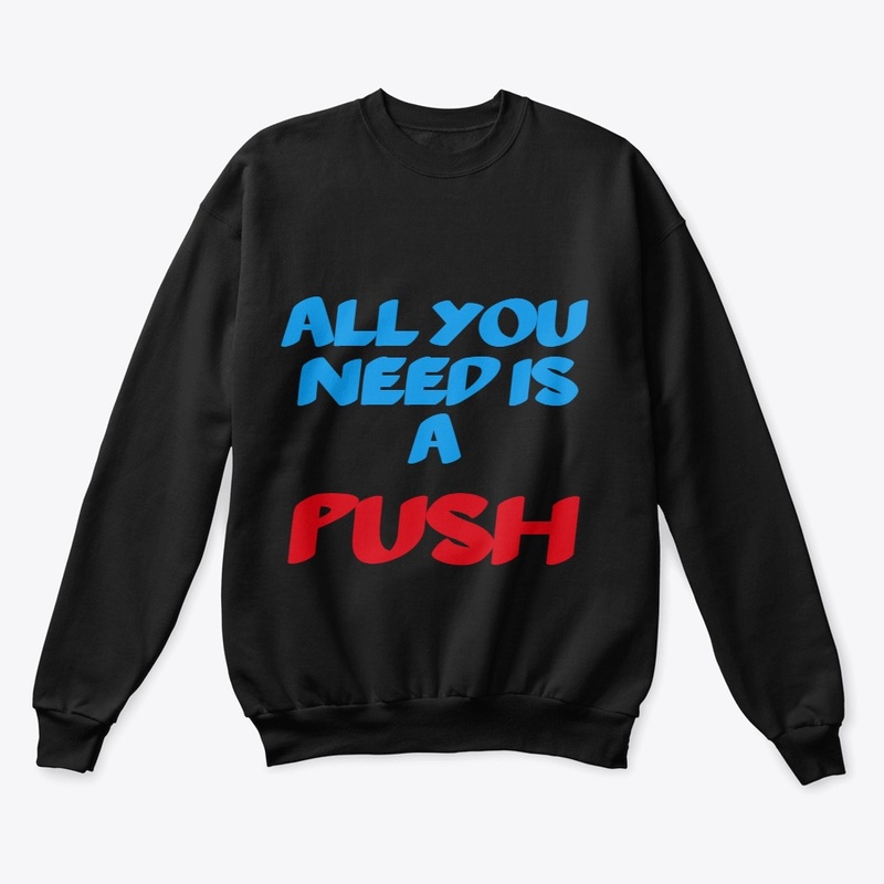 All you need is a push