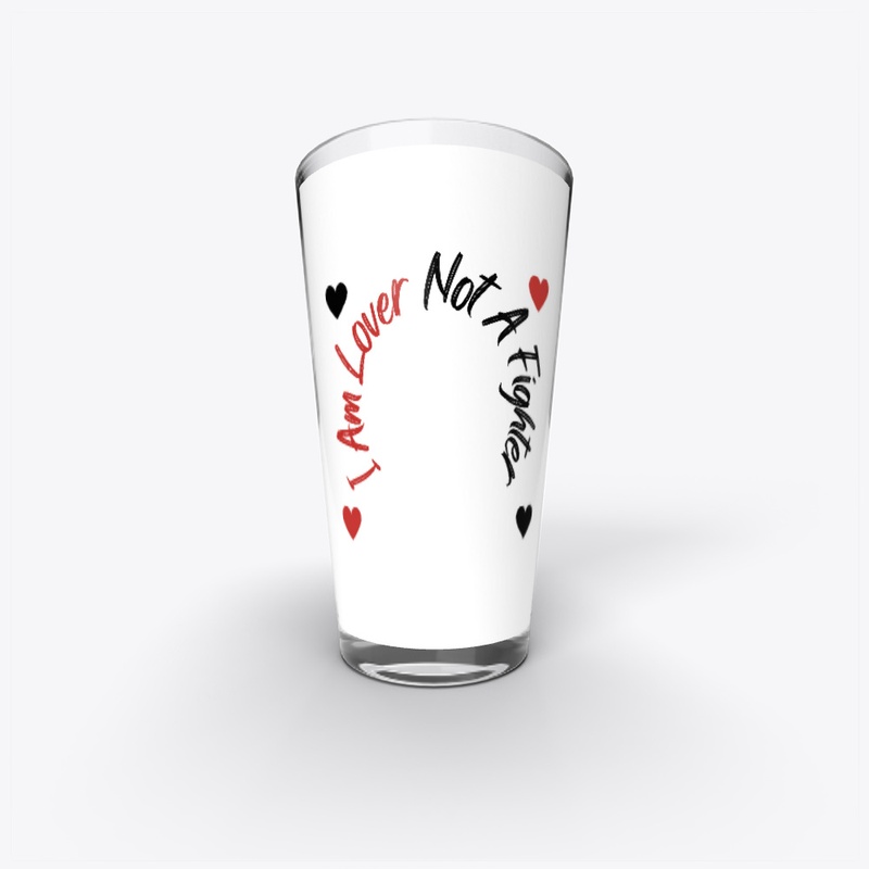 I Am Lover Not A Fighter