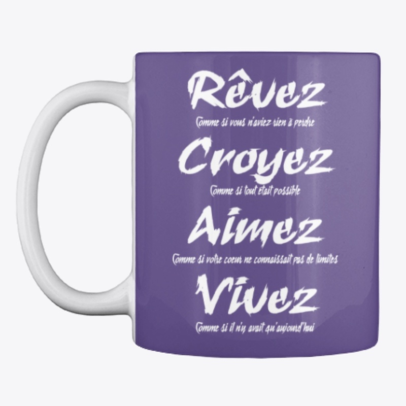 Rêvez Croyez Aimez Vivez